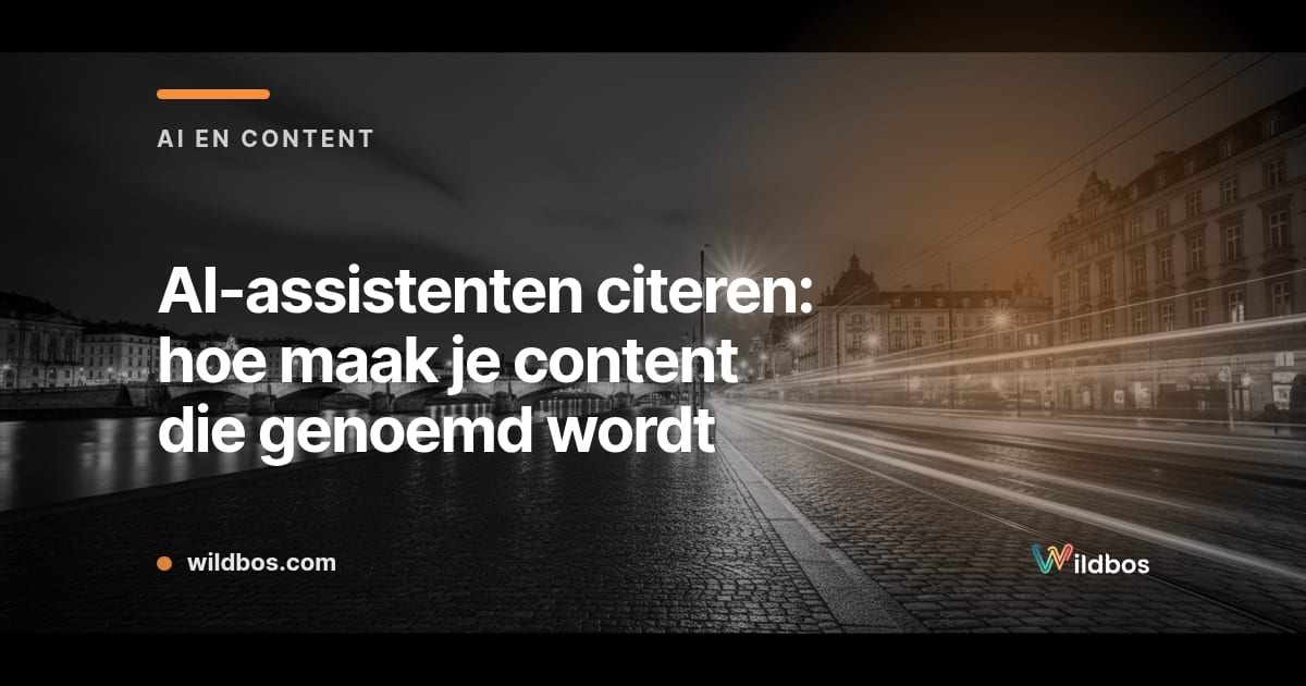 Kaart van Wildbos over AI-assistenten citeren en content maken
