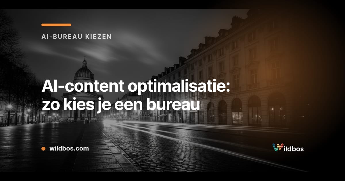 Kaart in Wildbos-merkkleur over het kiezen van een AI-content optimalisatiebureau