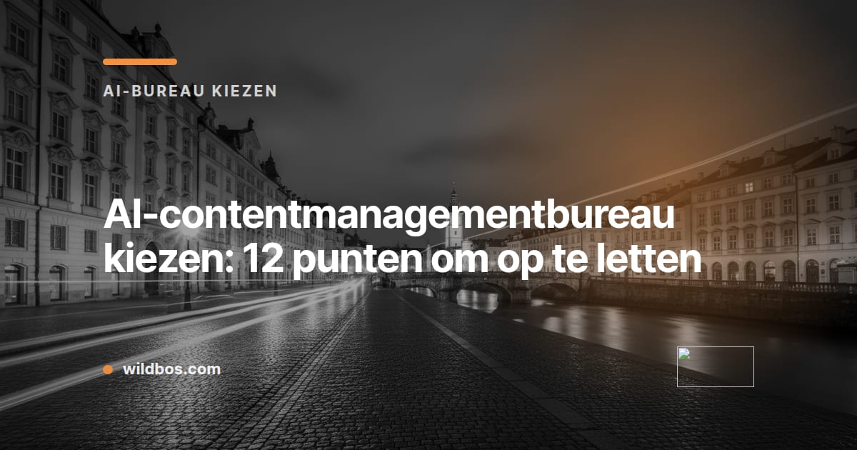 Wildbos-kaart met titel over 12 punten voor het kiezen van een AI-contentmanagementbureau