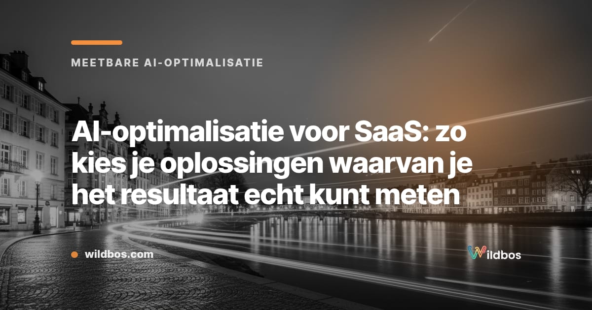 AI-optimalisatie SaaS: zo kies je meetbaar