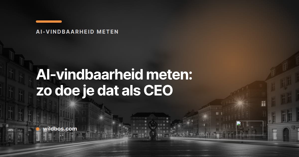 Donkergroene kaart van Wildbos met titel over AI-vindbaarheid meten voor CEO's