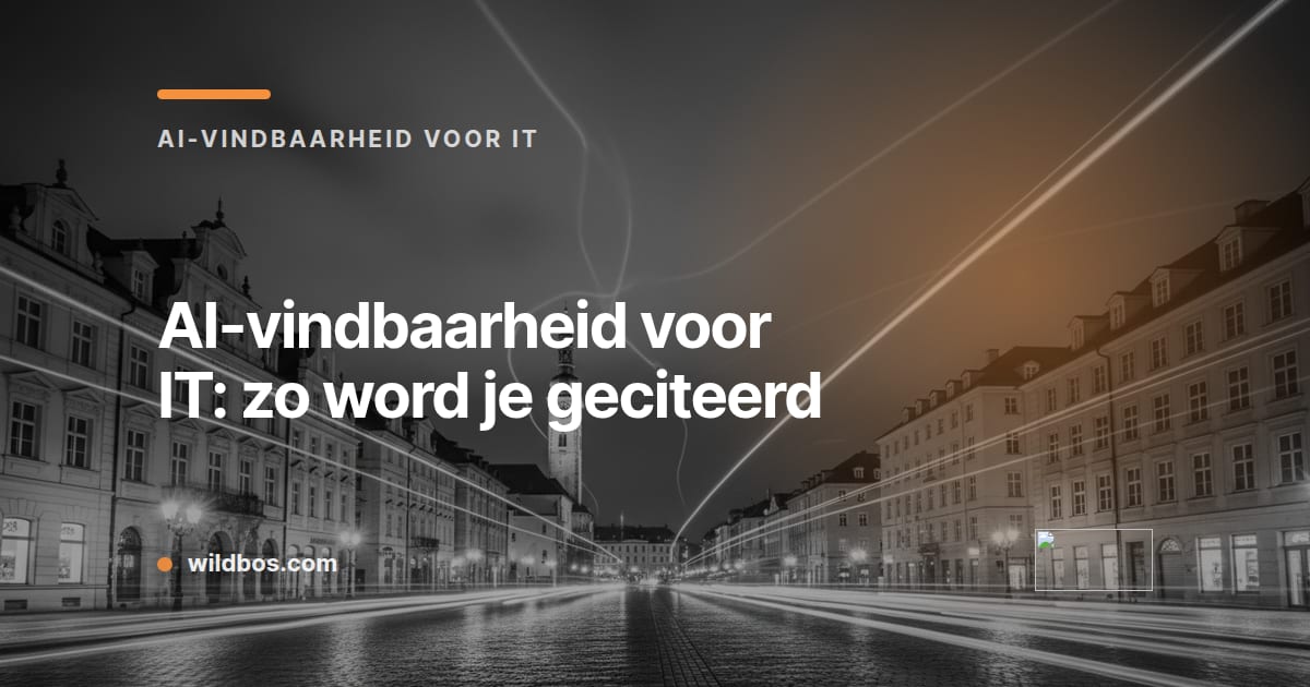 Kaart van Wildbos over AI-vindbaarheid voor IT en hoe je geciteerd wordt
