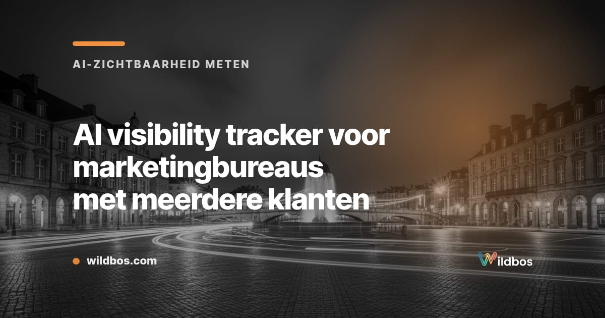 AI visibility tracker voor marketingbureaus met meerdere klanten