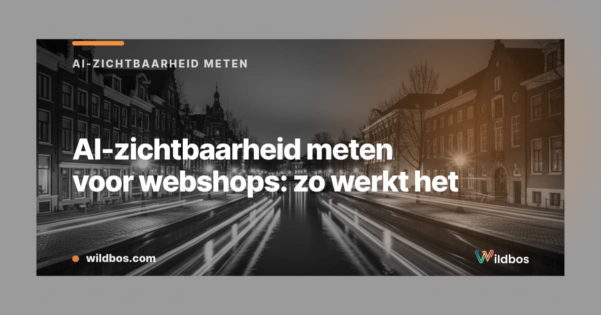 AI-zichtbaarheid meten voor webshops: zo werkt het