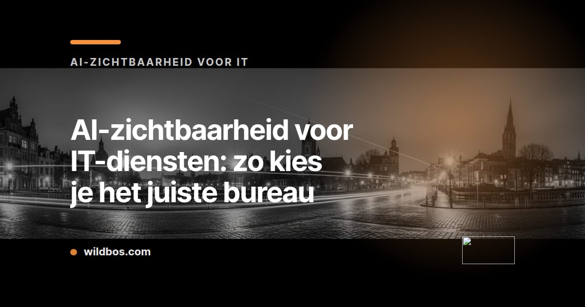 Merkkaart van Wildbos over het kiezen van een AI-zichtbaarheidsbureau voor IT-diensten