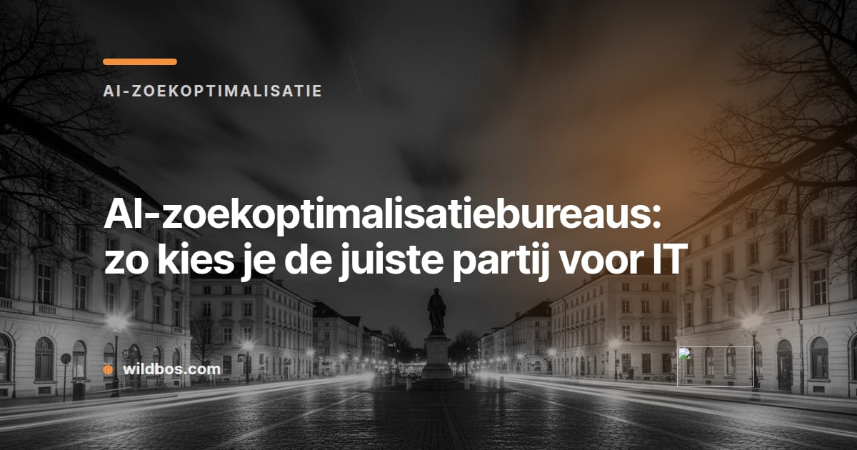 Kaart van Wildbos over het kiezen van een AI-zoekoptimalisatiebureau voor IT