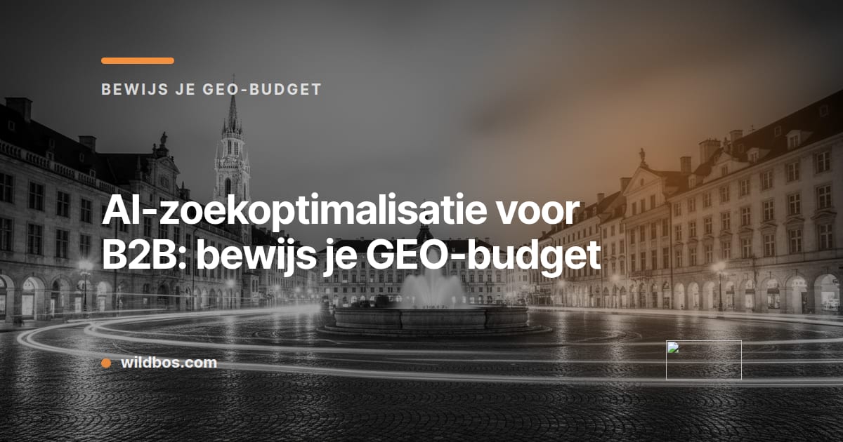 Kaart in Wildbos-merkkleur over AI-zoekoptimalisatie en het bewijzen van je GEO-budget voor B2B