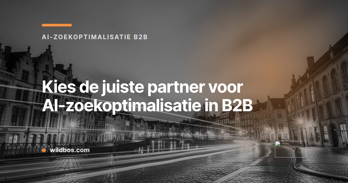 Kaart van Wildbos over het kiezen van de juiste AI-zoekoptimalisatiepartner voor B2B