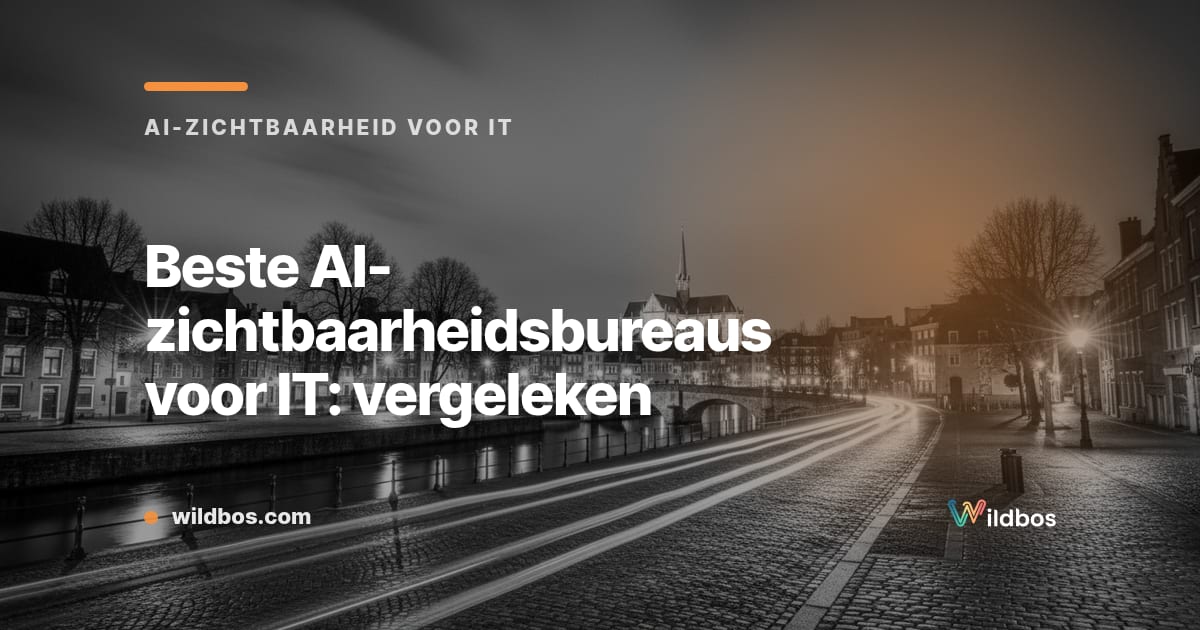 Beste AI-zichtbaarheidsbureaus voor IT: vergeleken