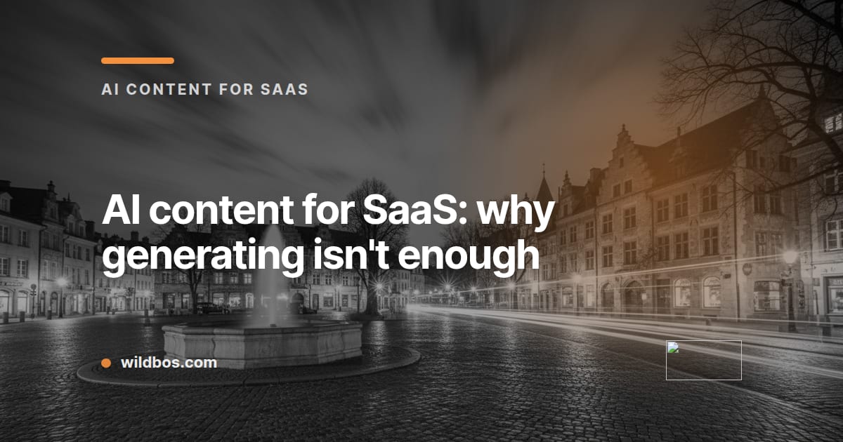 Branded card from Wildbos about why AI content generation alone is not enough for SaaS