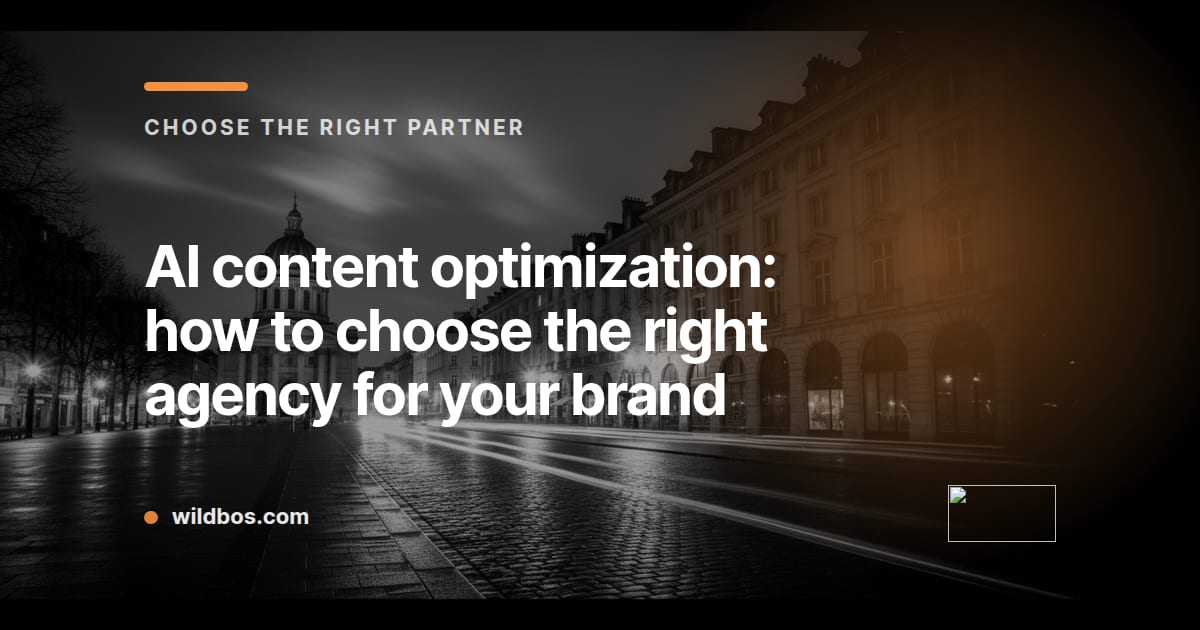 Wildbos brand card explaining how to choose an AI content optimization agency