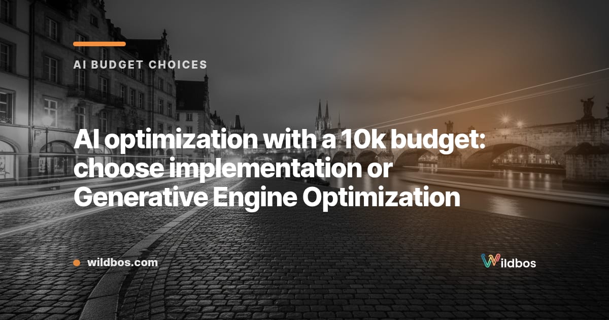 AI optimization with 10k: choose implementation or GEO