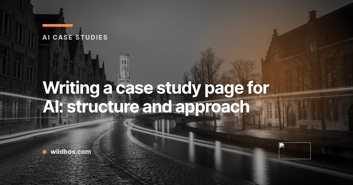 Branded card from Wildbos about structuring an AI case study page