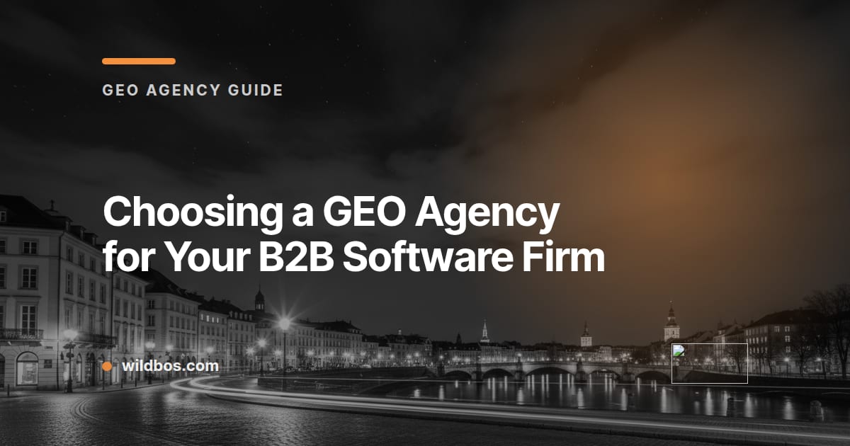 Branded card from Wildbos about choosing a GEO agency for B2B software firms