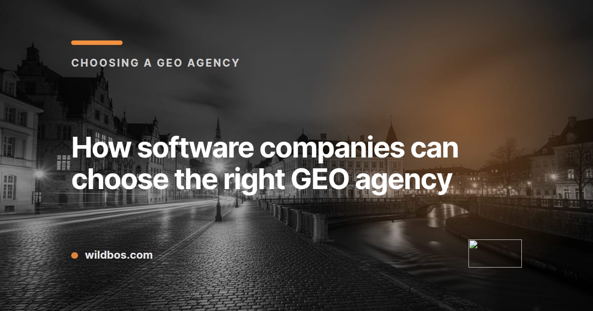 Branded card from Wildbos explaining how to choose a GEO agency for software companies