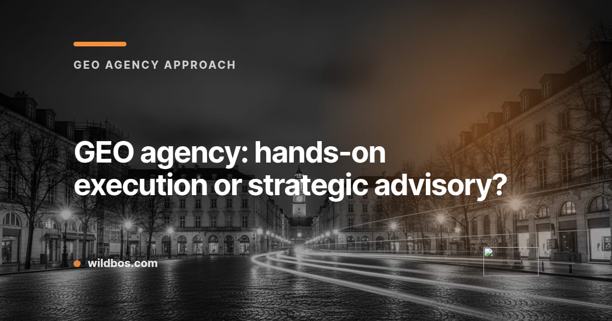 Branded card from Wildbos about choosing a hands-on or advisory GEO agency