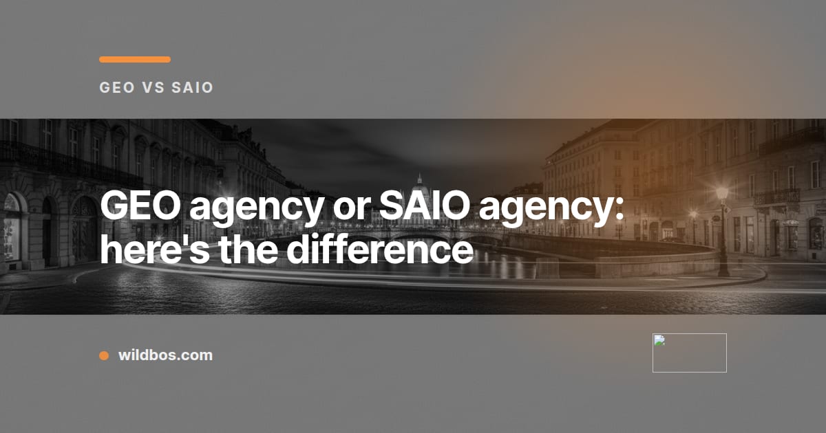 Branded card explaining the difference between a GEO agency and a SAIO agency by Wildbos
