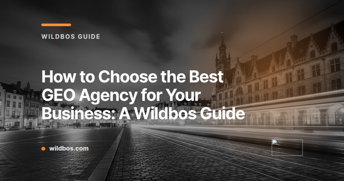 Branded card with title 'How to choose the best GEO agency for your business' from Wildbos