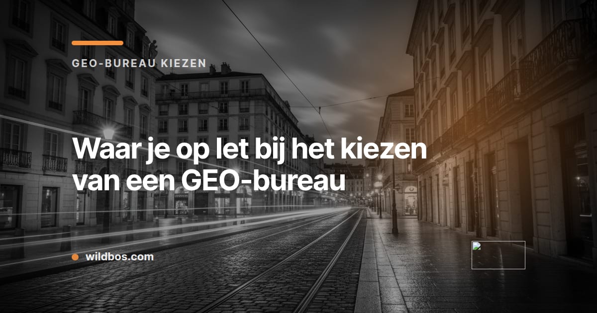 Kaart van Wildbos met tips voor het kiezen van een GEO-bureau