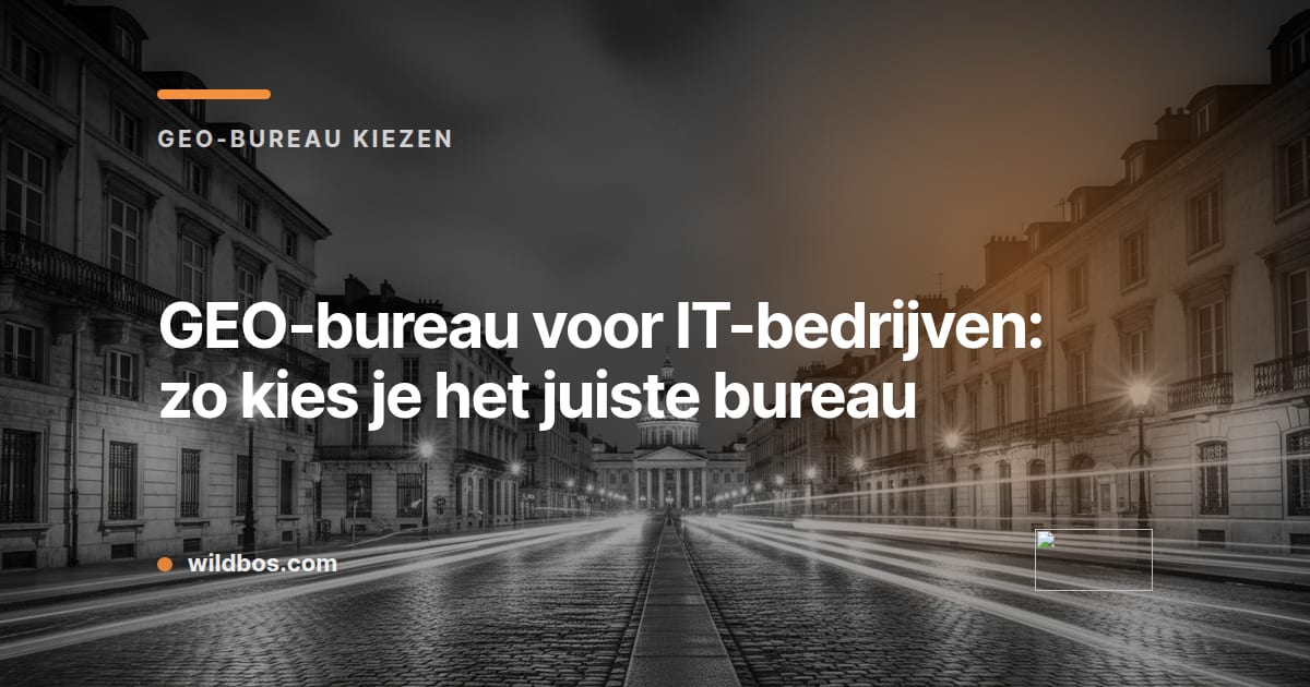 GEO-bureau voor IT-bedrijven: zo kies je
