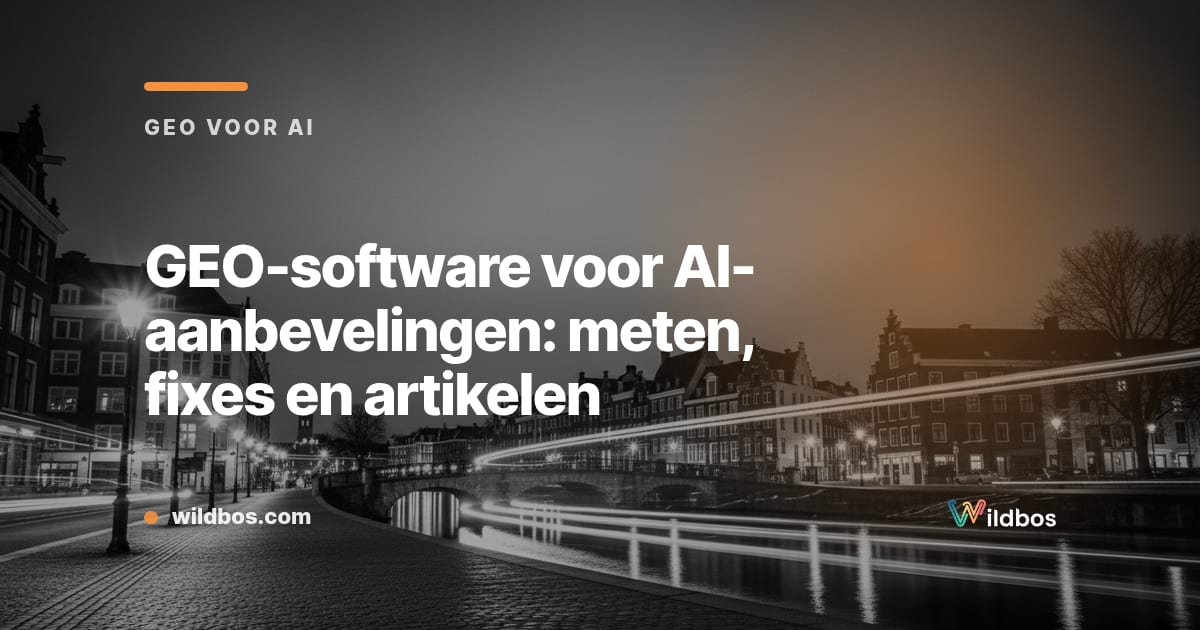 GEO-software voor AI-aanbevelingen: meten, fixes en artikelen