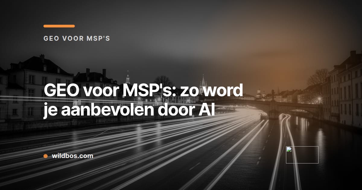 Kaart van Wildbos over GEO voor MSP's: word aanbevolen door AI