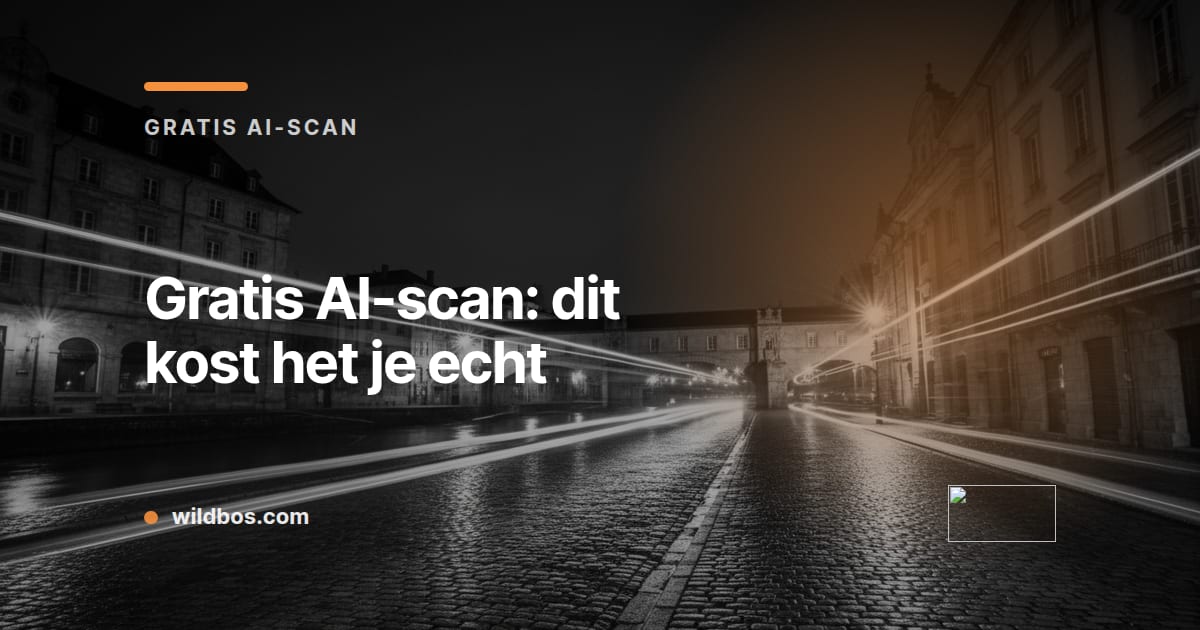 Donkergroene Wildbos-kaart met de kop over wat een gratis AI-scan echt kost