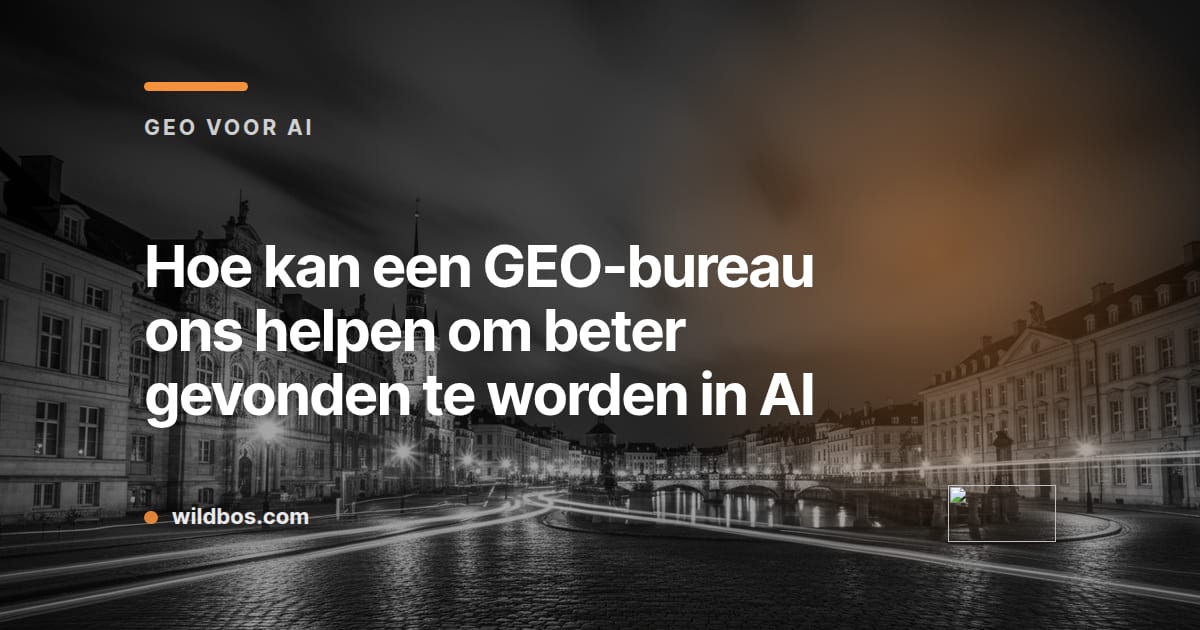 Merkkaart van Wildbos over beter gevonden worden in AI met een GEO-bureau