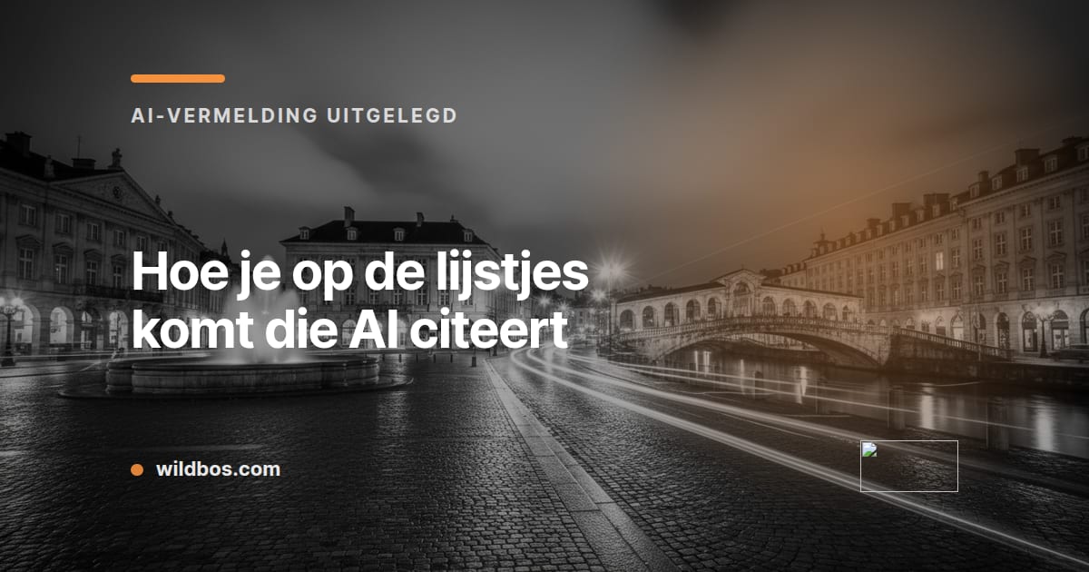 Kaart van Wildbos met de titel over hoe je in AI-lijstjes komt die AI citeert