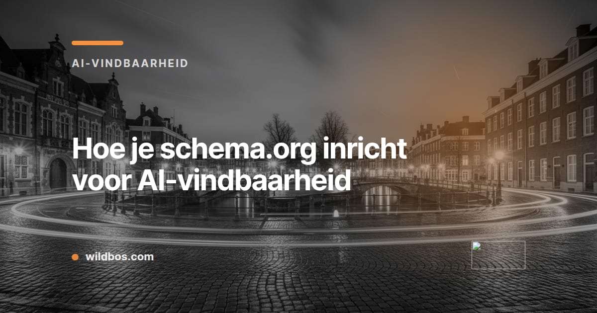 Kaart in Wildbos-merkkleur over schema.org inrichten voor AI-vindbaarheid