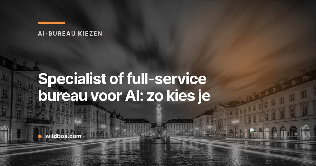 Kleurrijke kaart van Wildbos over de keuze tussen een specialist en een full-service AI-bureau