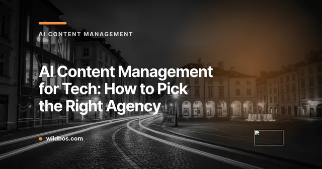 Branded graphic from Wildbos about choosing an AI content management agency for tech