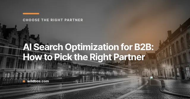 Wildbos brand-coloured card summarising how to choose the right AI search optimization partner for B2B