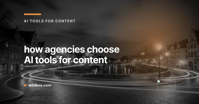 Wildbos branded graphic about how agencies choose AI tools for content