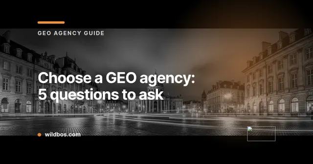 Branded card from Wildbos about choosing a GEO agency and the questions to ask