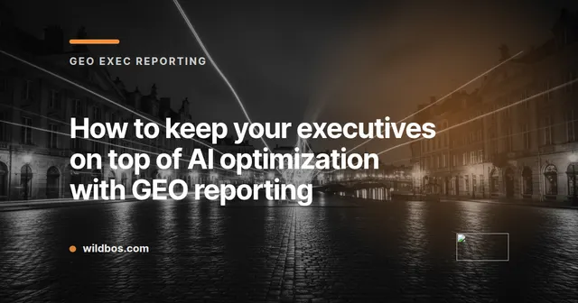 Wildbos brand-colored card explaining GEO reporting for executives tracking AI optimization