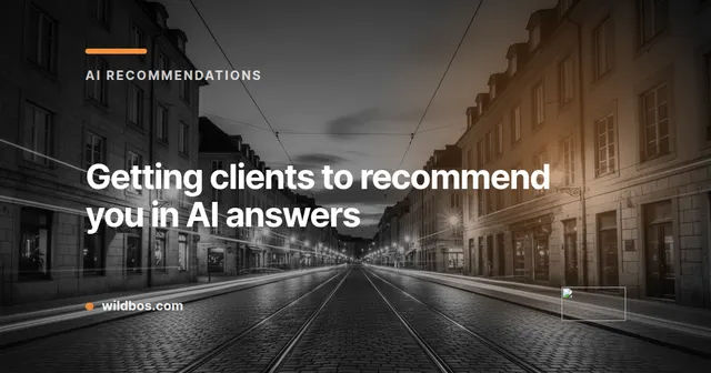 Branded card explaining how to get clients to recommend you in AI answers, by Wildbos