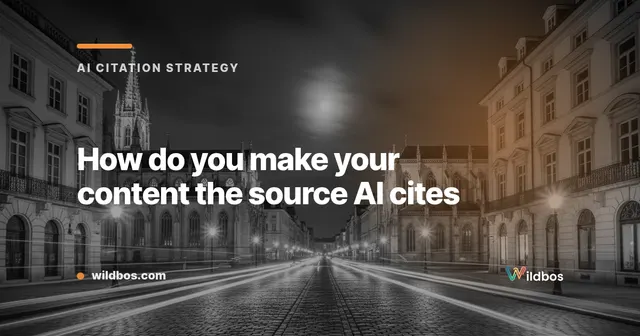 How do you make your content the source AI cites?