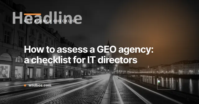 Branded card from Wildbos about assessing a GEO agency for IT directors