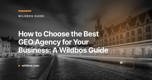 Branded card with title 'How to choose the best GEO agency for your business' from Wildbos