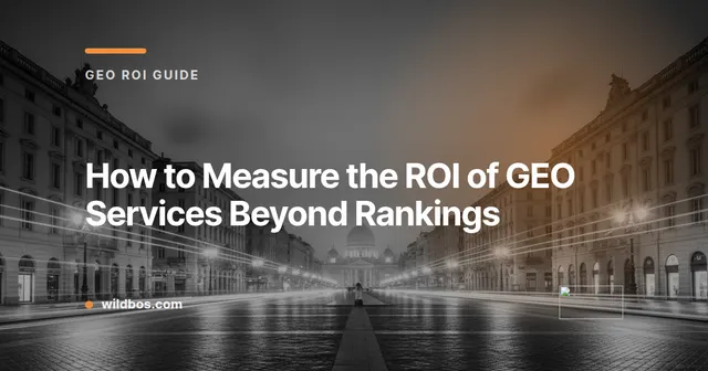 Branded card from Wildbos about measuring the return on investment of GEO services beyond search rankings