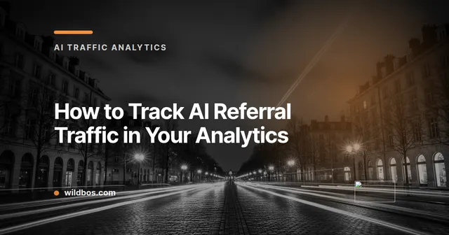 How to track AI referral traffic in your analytics
