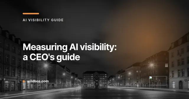 Branded card explaining how CEOs can measure AI visibility, by Wildbos