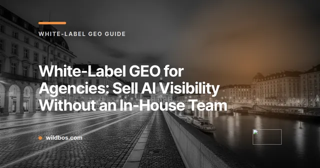 Wildbos brand card explaining white-label GEO services for agencies without an in-house team