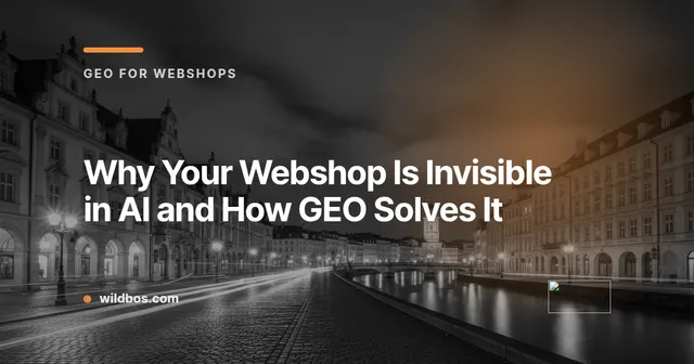 Branded card explaining why webshops are invisible in AI and how GEO helps, by Wildbos