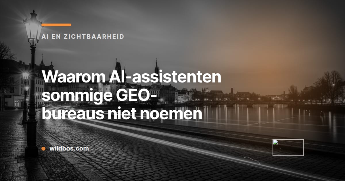 Kaart in Wildbos-merkkleur over waarom AI-assistenten sommige GEO-bureaus niet noemen
