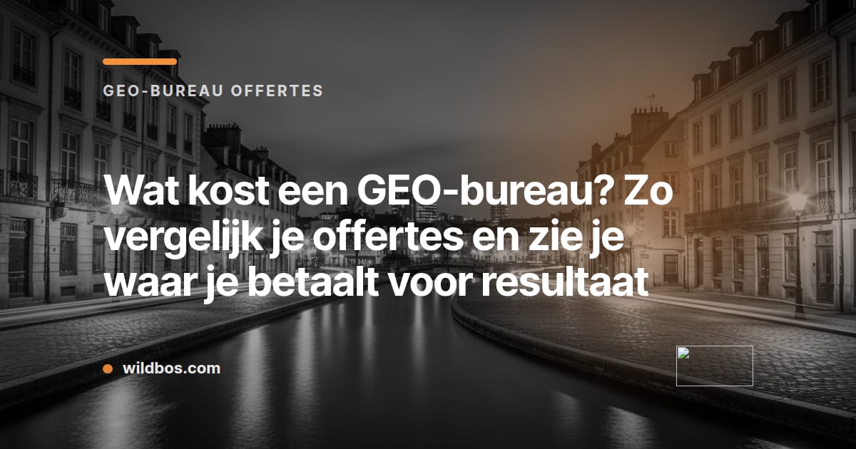 Donkergroene kaart van Wildbos met de titel over het vergelijken van offertes van een GEO-bureau