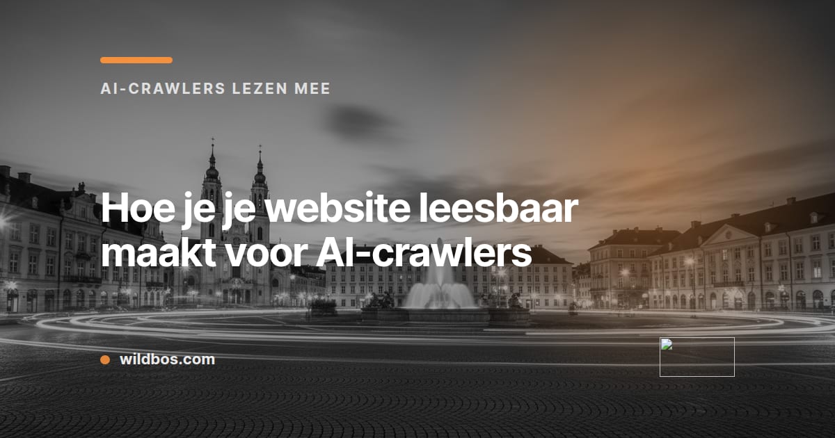Kaart met titel over het leesbaar maken van je website voor AI-crawlers, Wildbos