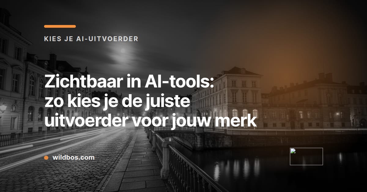 Kaart van Wildbos over het kiezen van een AI-uitvoerder voor zichtbaarheid in AI-tools