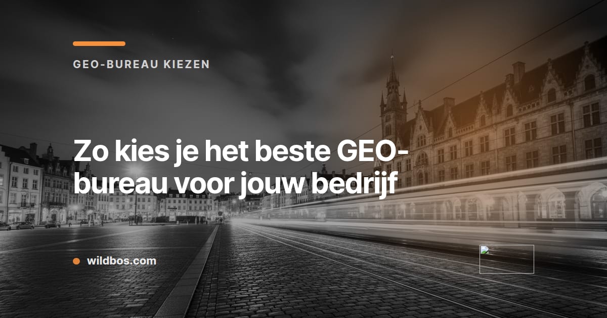 Kaart in Wildbos-merkkleur met tips voor het kiezen van het beste GEO-bureau voor jouw bedrijf